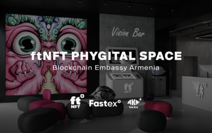 Fastex-ի կողմից ftNFT Phygital Space և առաջին ftNFT հարթակը Հայաստանում